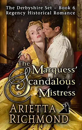 The Marquess' Scandalous Mistress: Regency Historical Romance