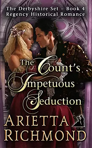 The Count's Impetuous Seduction: Regency Historical Romance