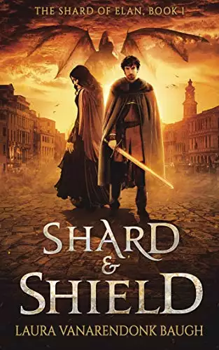 Shard & Shield: An Epic Fantasy