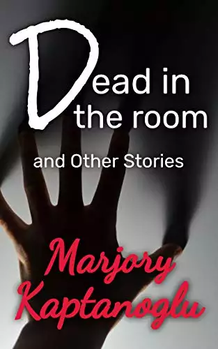 Dead in the Room and Other Stories