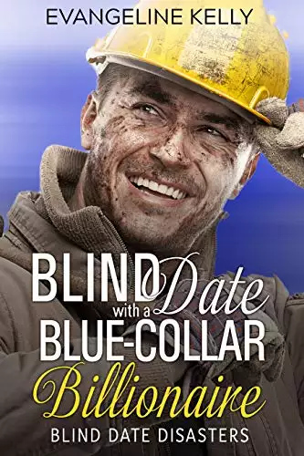 Blind Date with a Blue-Collar Billionaire