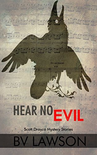 Hear No Evil: Scott Drayco Mystery Stories
