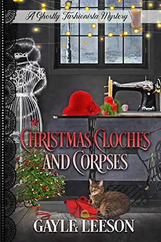 Christmas Cloches and Corpses: A Ghostly Fashionista Mystery