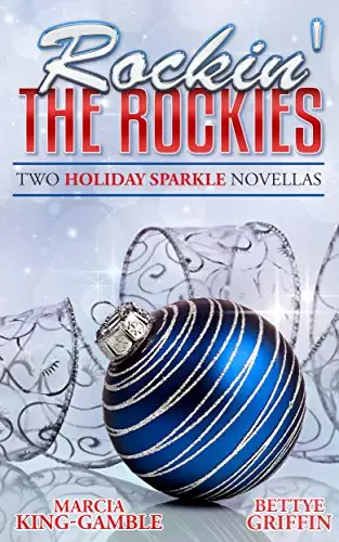 Rockin' the Rockies: Two Holiday Sparkle Novellas