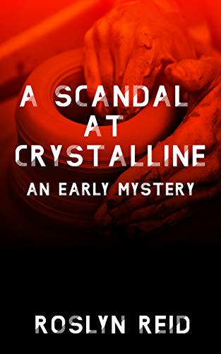 A Scandal at Crystalline: An Early Mystery