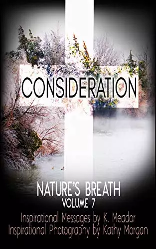 Nature's Breath: Consideration: Volume 7