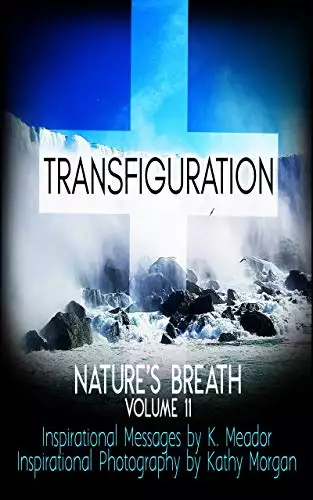Nature's Breath: Transfiguration: Volume 11