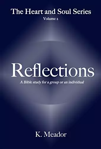 Reflections: For the Heart and Soul