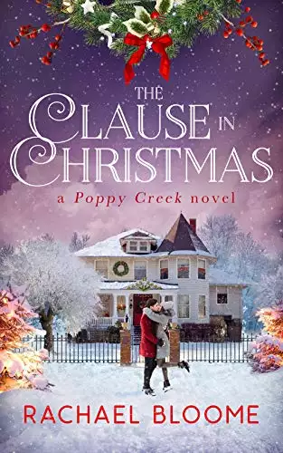 The Clause in Christmas: A Hopeful, Small-Town Romance