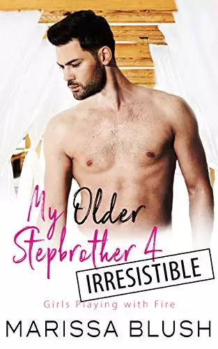 My Older Stepbrother 4: Irresistible