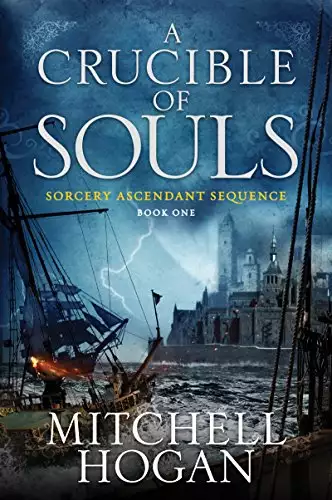 A Crucible of Souls: Book One of the Sorcery Ascendant Sequence