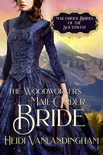 The Woodworker's Mail-Order Bride: Hero With A Tragic Past Historical Western Romance