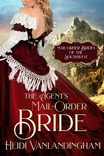 The Agent's Mail-Order Bride: A Fake Relationship Historical Western Romance