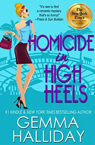 Homicide in High Heels (High Heels Mysteries #8): a Funny Romantic Mystery