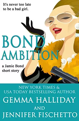 Bond Ambition: a Jamie Bond Mysteries short story