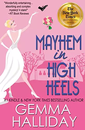 Mayhem in High Heels (High Heels Mysteries #5): a Funny Romantic Mystery