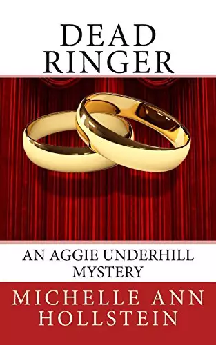 Dead Ringer: An Aggie Underhill Mystery (A quirky, comical adventure) Book 8