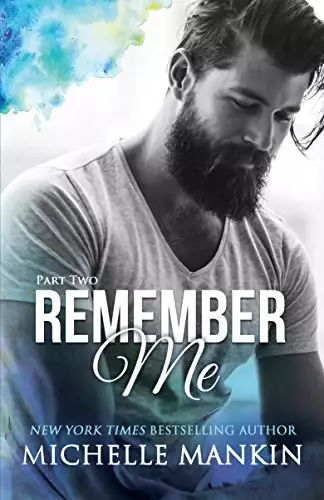 REMEMBER ME - Part Two