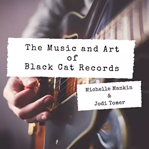 The Music and Art of Black Cat Records