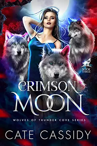 Crimson Moon: Wolves of Thunder Cove: A Paranormal Shifter Romance
