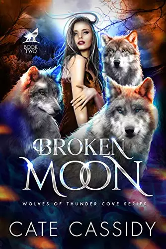 Broken Moon: Wolves of Thunder Cove: A Paranormal Shifter Romance