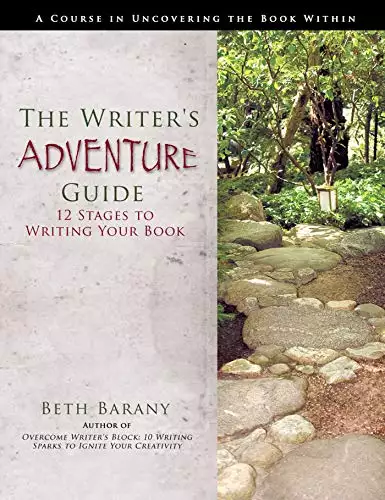The Writer's Adventure Guide: 12 Stages to Writing Your Book