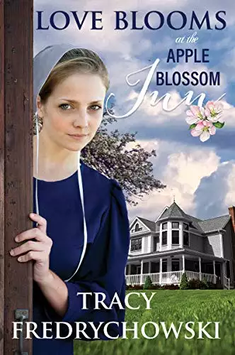 Love Blooms at The Apple Blossom Inn: An Amish Christian Romance