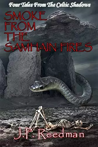 SMOKE FROM THE SAMHAIN FIRES: FOUR TALES FROM THE CELTIC SHADOWS