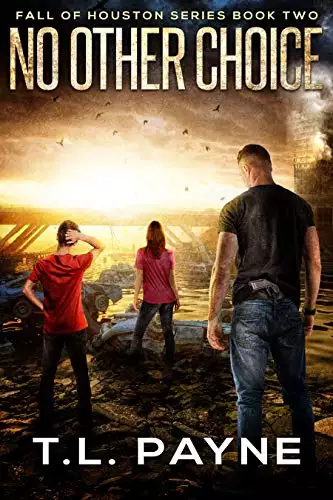 No Other Choice: A Post Apocalyptic EMP Survival Thriller
