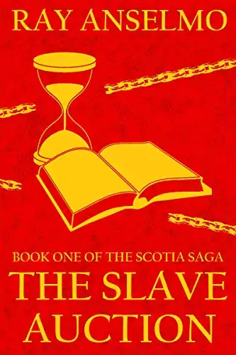 The Slave Auction: Book One of the Scotia Saga