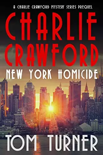 New York Homicide: A Charlie Crawford Mystery Prequel