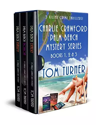 The Charlie Crawford Palm Beach Mystery Series: Books 1, 2 & 3: The Charlie Crawford Palm Beach Mystery Series Box Set #1