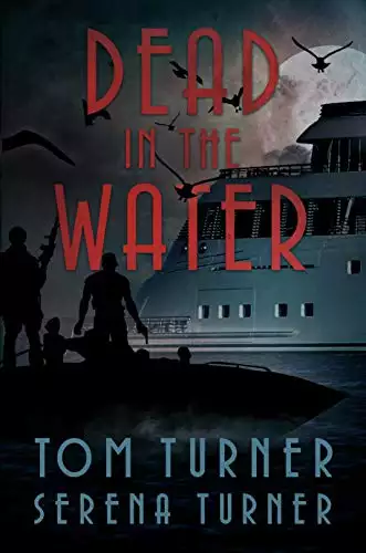 Dead in the Water: An Action-Adventure Novella