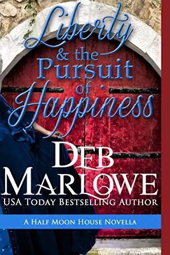 Liberty and the Pursuit of Happiness: A Half Moon House Novella