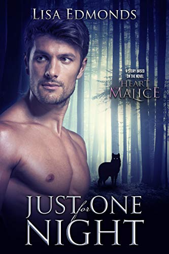 Just For One Night: A Story Based on the Novel Heart of Malice