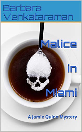 Malice in Miami: A Jamie Quinn Mystery