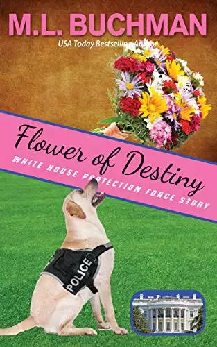 Flower of Destiny: a Secret Service dog handler romance story