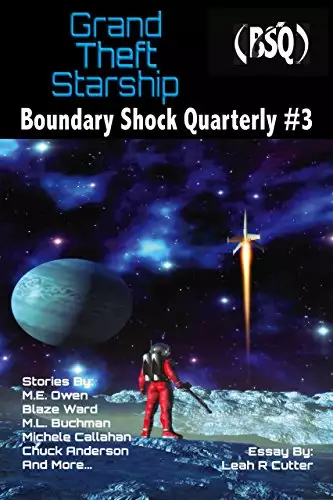 Grand Theft Starship: Boundary Shock Quarterly #3