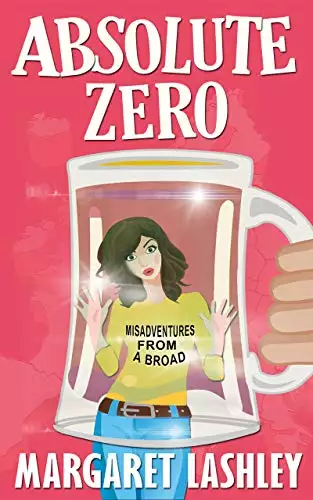 Absolute Zero: Misadventures From A Broad