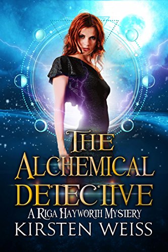 The Alchemical Detective: A Riga Hayworth Mystery