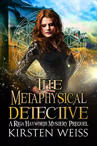 The Metaphysical Detective: A Riga Hayworth Mystery Prequel