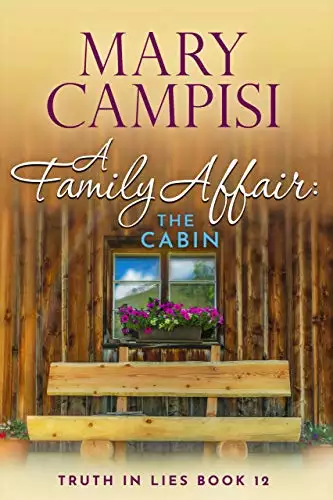 A Family Affair: The Cabin, A Novella: A Small Town Family Saga
