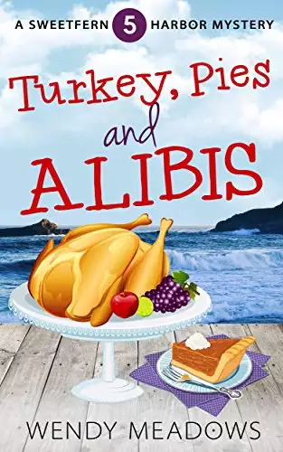 Turkey, Pies, and Alibis