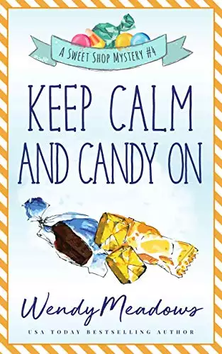 Keep Calm and Candy On