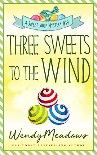 Three Sweets to the Wind