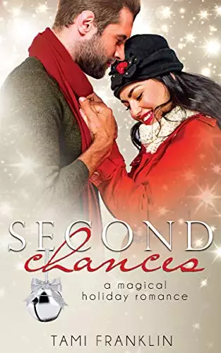 Second Chances: A Magical Holiday Romance