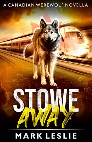 Stowe Away: A Canadian Werewolf Novella - Book 1.5