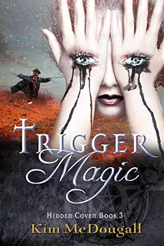 Trigger Magic: Hidden Coven Series, Book 3