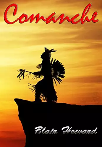 Comanche: A Novel of the Old West