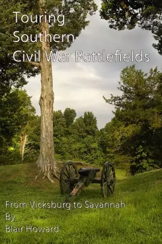Touring Southern Civil War Battlefields